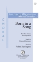 Judith Herrington, Born in a Song SSA Chorpartitur