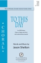 Jason Shelton, To This Day SATB Chorpartitur
