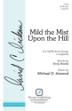 Michael D. Atwood, Mild the Mist upon the Hill SATB Chorpartitur