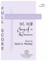 Kevin Memley, We Will Sing of a Dream Choir, Piano and opt. Percussion Partitur + Stimmen