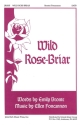 Ellen Foncannon, Wild Rose-Briar SATB Chorpartitur