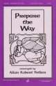 Charles P. Price_Frans Mikael Franzen, Prepare the Way SATB Chorpartitur