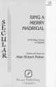 Allan Petker, Sing a Merry Madrigal SATB Chorpartitur