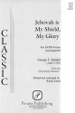 Georg Friedrich Hndel, Jehovah Is My Shield SATB Chorpartitur