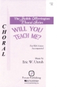 Eric Unruh, Will You Teach Me? SSA Chorpartitur