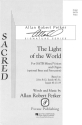 Allan Robert Petker, The Light of the World SATB Chorpartitur