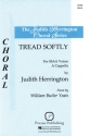 Judith Herrington, Tread Softly SSAA a Cappella Chorpartitur