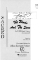 Allan Robert Petker, The Winds and the Seas SATB Chorpartitur