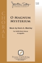 O Magnum Mysterium for mixed chorus a cappella (piano for rehearsal only) chorus score