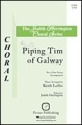 Piping Tim of Galway 2-Part Choir Chorpartitur