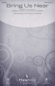 Rebecca Peck_Dianne Wilkinson, Bring Us Near SATB Chorpartitur