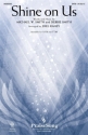 Debbie Smith_Michael W. Smith, Shine on Us SATB Chorpartitur