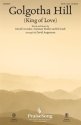 David Crowder_Ed Cash_Tommee Profitt, Golgotha Hill (King of Love) SATB and Opt. Violin Chorpartitur