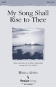 Lowell Alexander, My Song Shall Rise to Thee SATB Chorpartitur
