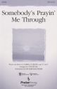Darrell R. Brown_Ty Lacy, Somebody's Prayin' Me Through SATB Chorpartitur