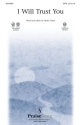 Bruce Greer, I Will Trust You SATB Chorpartitur