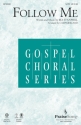 Ira Stanphill, Follow Me SATB Chorpartitur