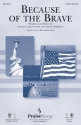 Lowell Alexander_Steve Amerson, Because of the Brave SATB Chorpartitur