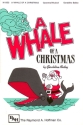 Geraldine Bailey, A Whale Of A Christmas Children's Musical Chor Chorpartitur