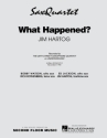 Jim Hartog, What Happened? Saxophonquartett Partitur + Stimmen