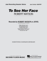 Robert Watson, To See Her Face Jazz-Quartet Partitur