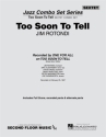 Jim Rotondi, Too Soon to Tell Jazz Sextet Partitur