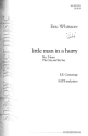 Eric Whitacre, little man in a hurry SATB Chorpartitur