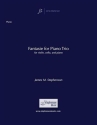 Jim Stephenson, Fantasie For Piano Trio Violine, Cello und Klavier Partitur + Stimmen
