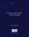 Jim Stephenson, Prayer for a New Mother SATB a Cappella Chorpartitur