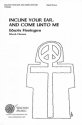 Edwin Fissinger, Incline Your Ear, and Come Unto Me SATB Chorpartitur