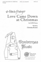 Christina Rossetti_Edwin Fissinger, Love Came Down At Christmas SATB a Cappella Chorpartitur
