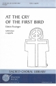 Edwin Fissinger, At the Cry of the First Bird SATB a Cappella Chorpartitur