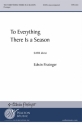 Edwin Fissinger, To Everything There Is a Season SATB a Cappella Chorpartitur