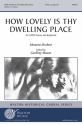 Johannes Brahms, How Lovely Is Thy Dwelling Place (TTBB) SATB Chorpartitur