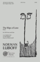 Alan Bergman_Marilyn Keith, The Ways of Love SATB Chorpartitur