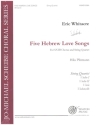 5 Hebrew Love Songs for mixed chorus and string quartet set of parts
