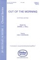 Daniel J. Hall, Out of the Morning SA Chorpartitur
