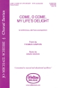 David Dickau, Come, O Come, My Life's Delight SATB and Piano Chorpartitur