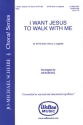 I Want Jesus to Walk with Me SATB a Cappella Chorpartitur