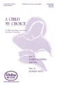 Richard Nance, A Child, My Choice SATB Chorpartitur