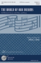 Jeffery L. Ames, The World of Our Dreams SATB Chorpartitur