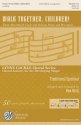 Traditional, Walk Together, Children! 3-Part Choir Chorpartitur