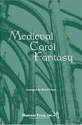 Brad Printz, Medieval Carol Fantasy SATB Chorpartitur