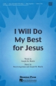 David Angerman_Joseph M. Martin, I Will Do My Best for Jesus Unison or 2-part Vocal Chorpartitur