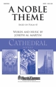 Joseph M. Martin, A Noble Theme SATB Chorpartitur