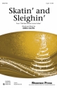 Greg Gilpin, Skatin' And Sleighin' 2-Part Choir and Piano Chorpartitur