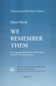 Elaine Broad, We Remember Them SATB Chorpartitur