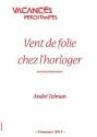 Andr Telman, Vent De Folie Chez L'Horloger Vibraphone, Glock, Marimba, Wd Blocks, Triangles, Tam Tam, Tom Basse Partitur + Stimmen