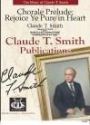 Claude T. Smith, Chorale Prelude: Rejoice Ye Pure In Heart Concert Band Partitur + Stimmen