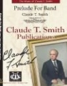 Claude T. Smith, Prelude For Band Concert Band Partitur + Stimmen